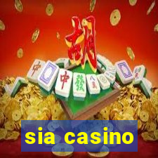 sia casino