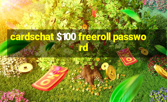 cardschat $100 freeroll password