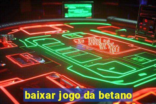 baixar jogo da betano