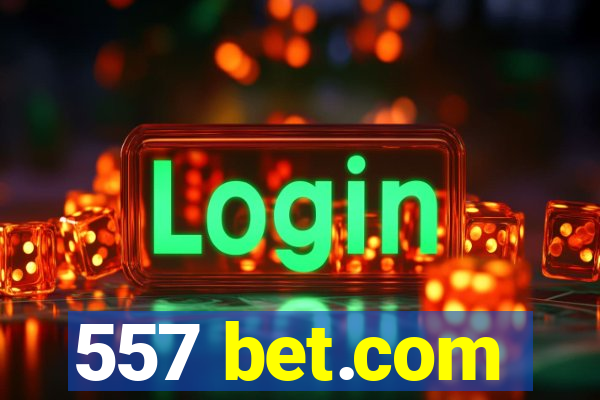 557 bet.com