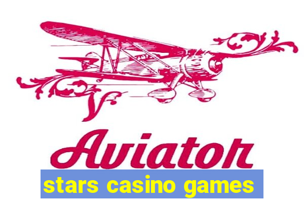 stars casino games