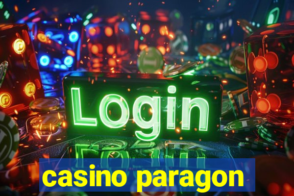 casino paragon