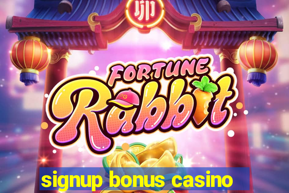 signup bonus casino