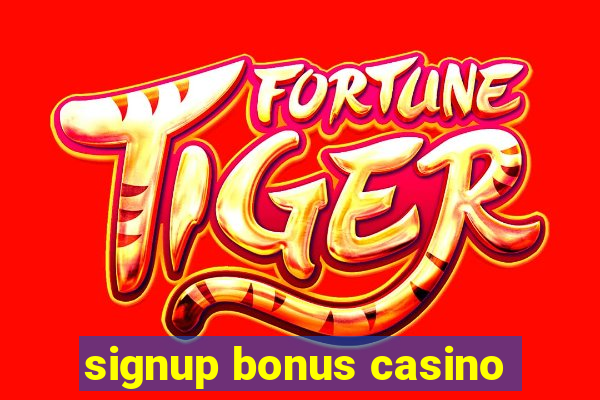 signup bonus casino