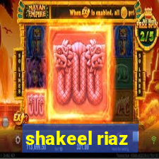 shakeel riaz