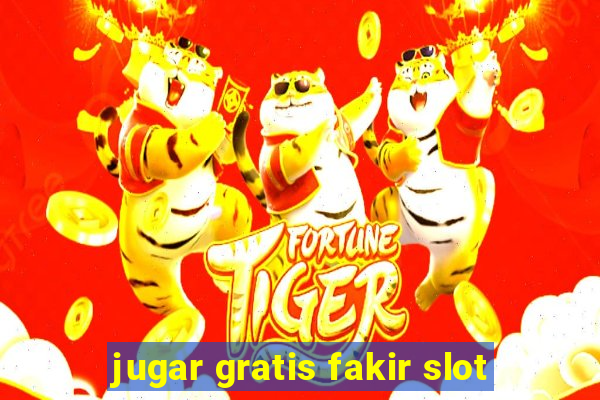 jugar gratis fakir slot