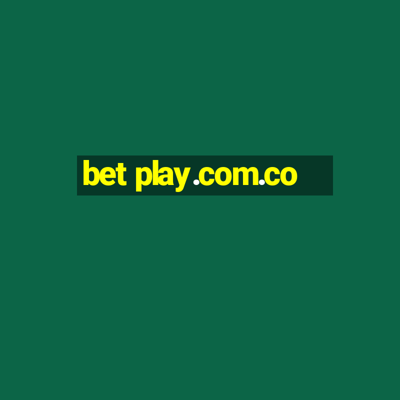 bet play.com.co