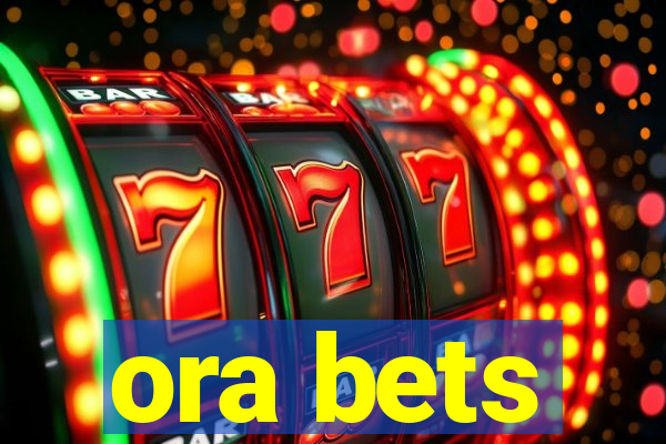 ora bets