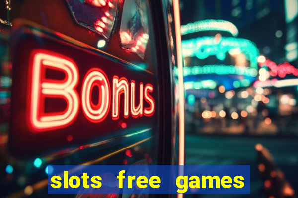 slots free games no download