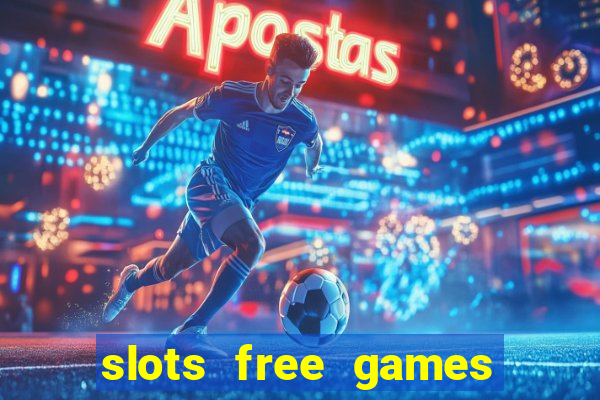 slots free games no download