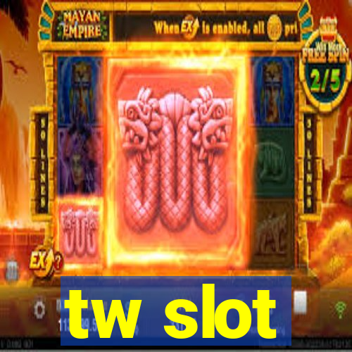 tw slot