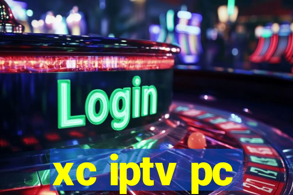 xc iptv pc