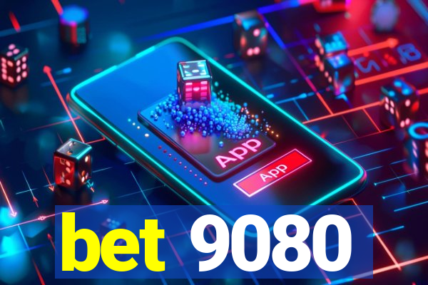 bet 9080