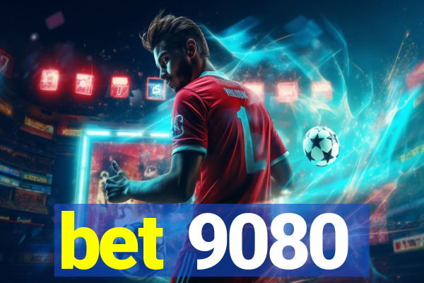 bet 9080