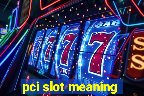 pci slot meaning