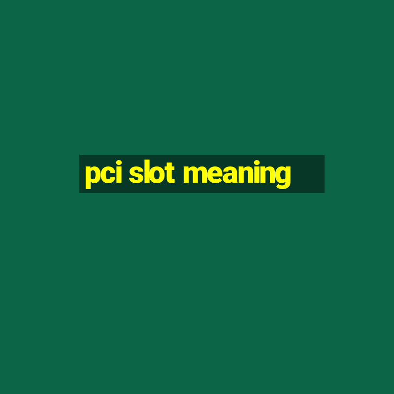 pci slot meaning