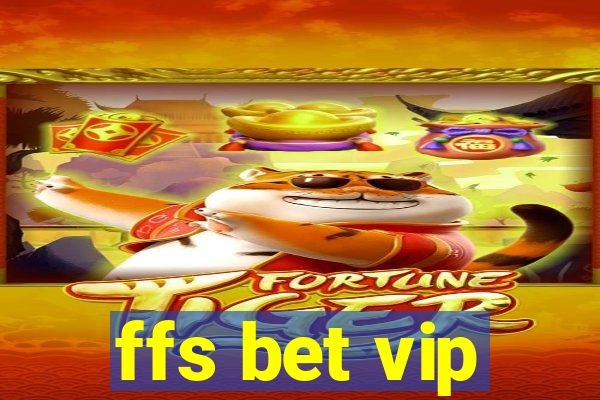 ffs bet vip