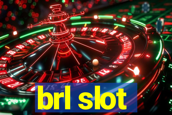 brl slot