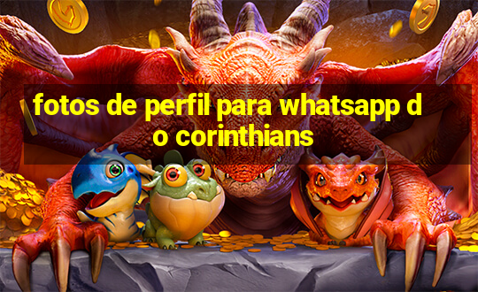 fotos de perfil para whatsapp do corinthians