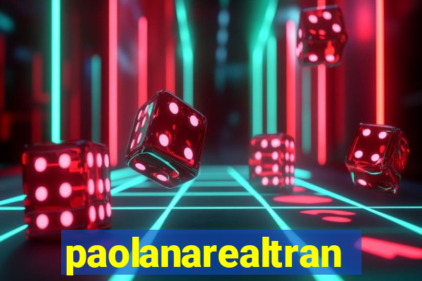 paolanarealtrans