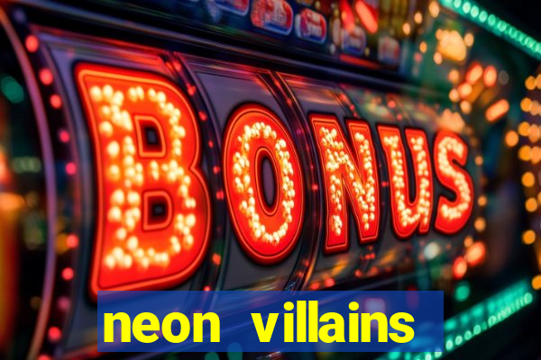 neon villains doublemax slot free play