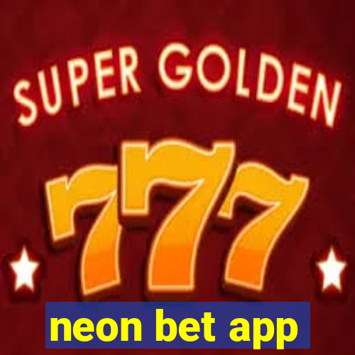 neon bet app