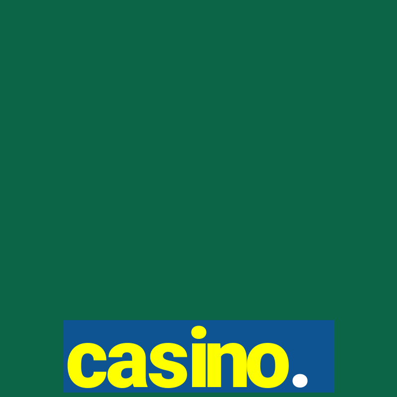 casino.