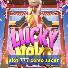 slot 777 como sacar