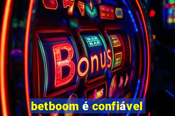 betboom é confiável