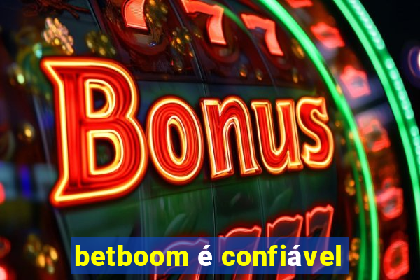 betboom é confiável