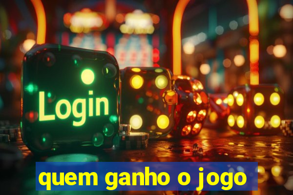 quem ganho o jogo