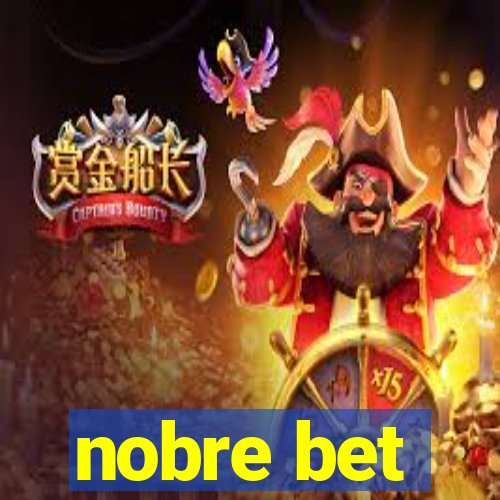 nobre bet