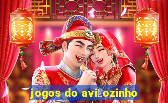 jogos do avi茫ozinho