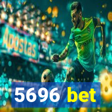 5696 bet