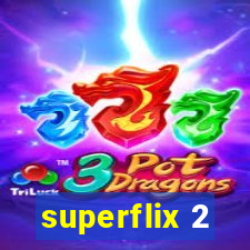 superflix 2