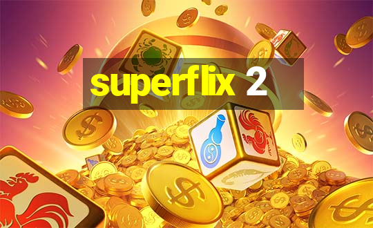 superflix 2