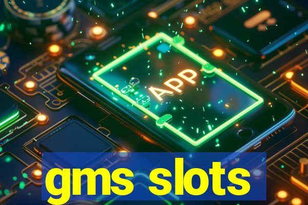 gms slots