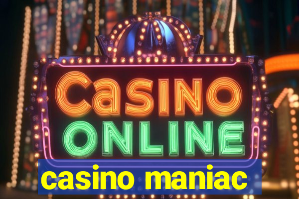 casino maniac