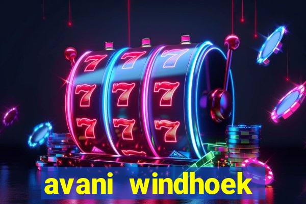 avani windhoek hotel casino namibia