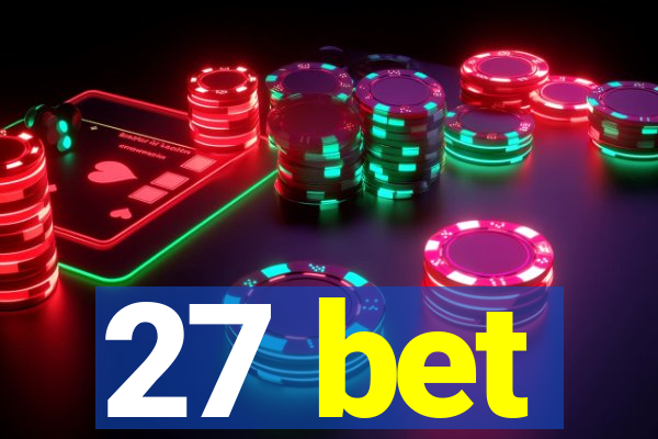 27 bet