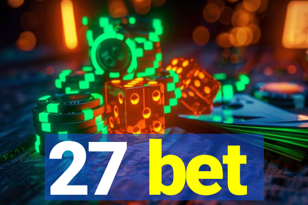 27 bet