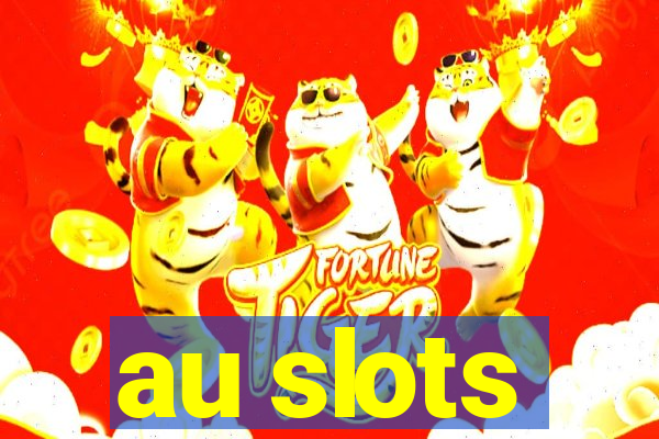 au slots