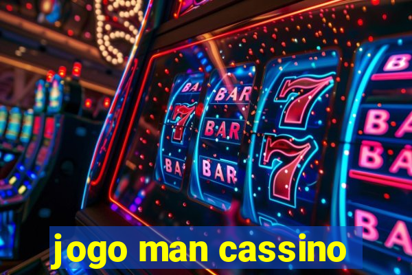 jogo man cassino