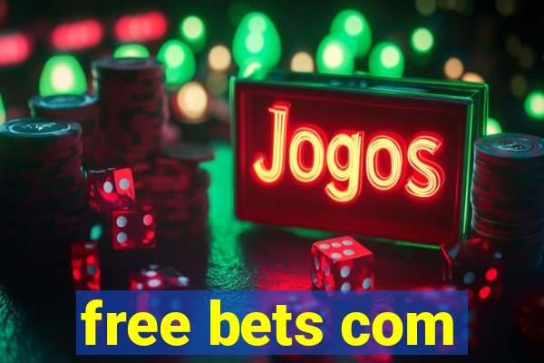 free bets com