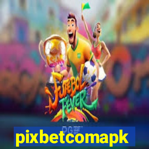 pixbetcomapk