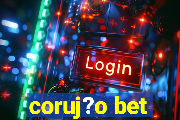 coruj?o bet