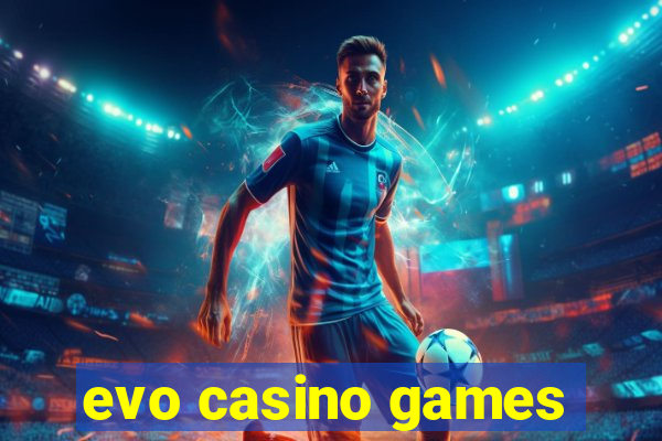 evo casino games