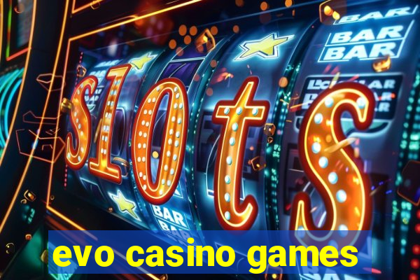 evo casino games