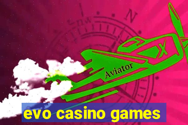 evo casino games