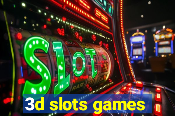 3d slots games